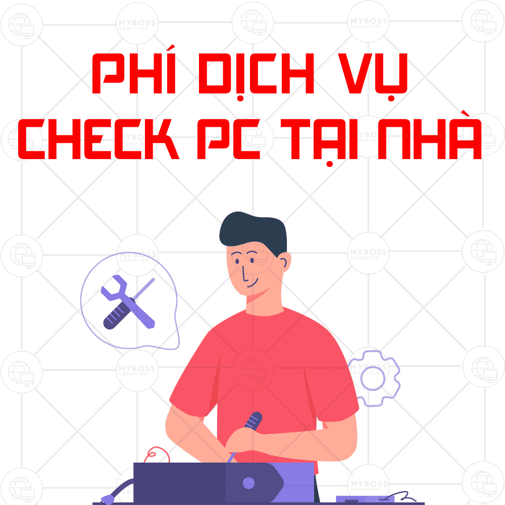 PHÍ DỊCH VỤ CHECK PC TẠI NHÀ