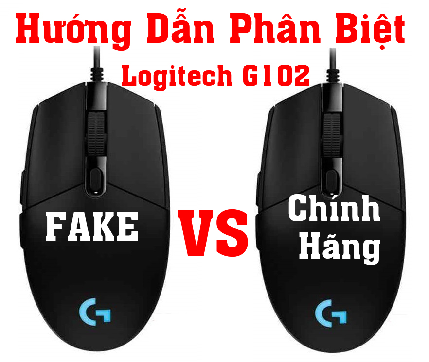 Hướng dẫn phân biệt Logitech G102 - Fake - Chính hãng