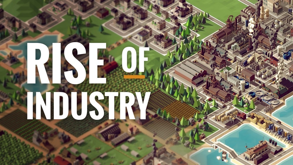 Thử tài kinh doanh với tựa game mô phỏng Rise of Industry, miễn phí ngay hôm nay!